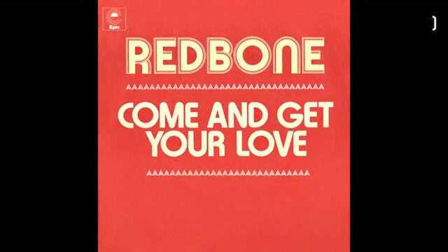 Redbone  Come and Get Your Love