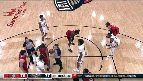 《NBA全场集锦》【回放】NBA常规赛：开拓者vs鹈鹕第4节中文解说回放