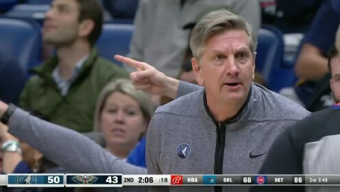 《NBA全场集锦》【回放】NBA常规赛：森林狼vs鹈鹕第2节原声解说回放