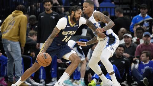 《NBA全场集锦》【原声】鹈鹕104-92魔术 锡安和英格拉姆双双发挥战胜魔术
