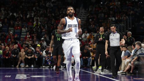 《NBA全场集锦》【球星】欧文vs鹈鹕集锦 全场17分6助攻难阻球队失利
