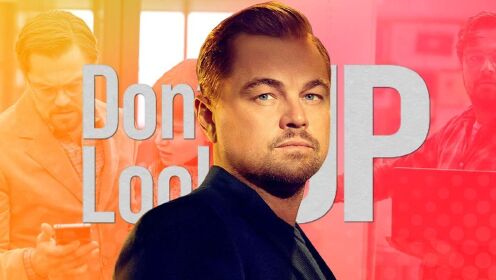 Leonardo DiCaprio Explains Dont Look Up  Netflix