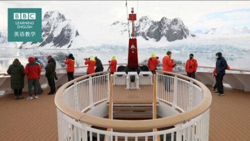 BBC英语大破解：南极洲旅游业发展助科学考察一臂之力