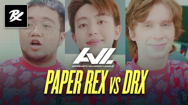 Paper Rex vs DRX 高光回顾 | 无畏契约AVL国际邀请赛