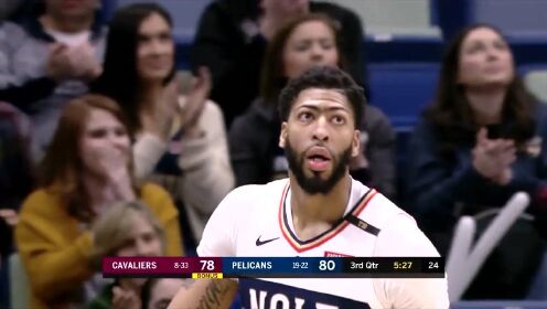 《NBA全场集锦》【球星】戴维斯vs骑士集锦 浓眉哥狂砍38+13带队三连胜