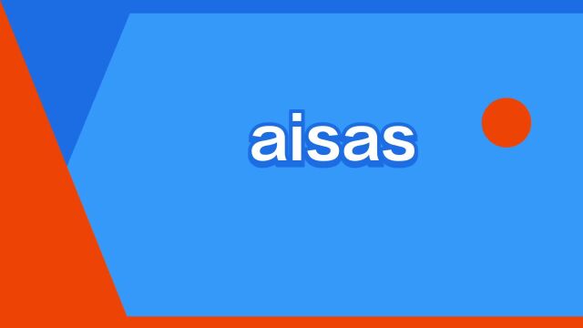 “aisas”是什么意思?