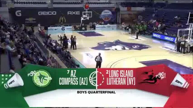 Geico全美高中邀请赛首轮:亚利桑那AZ Compass vs 纽约Long Island Lutheran