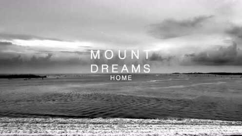 Mount Dreams《Home》