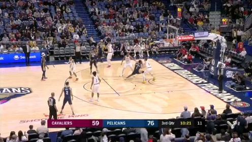 《NBA全场回放》【原声】骑士VS鹈鹕第3节  球哥抢断奥斯曼送助攻