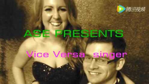 视频: Vice Versa singer