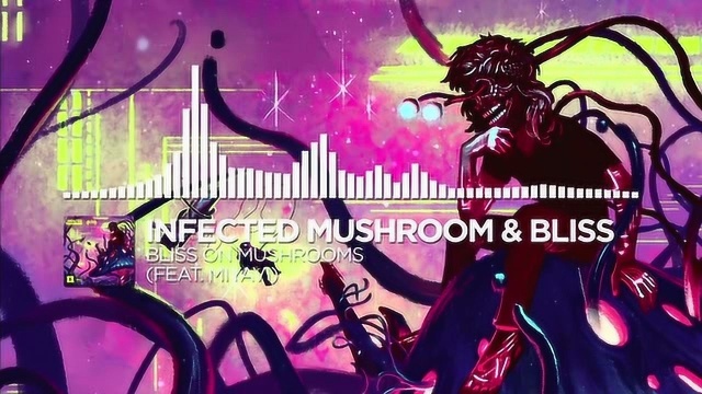 Infected Mushroom & Bliss  Bliss on Mushrooms