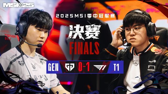 MSI冠亚军决赛 GEN vs T1_01