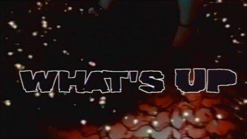 《What's Up》MV