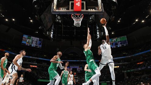 《NBA全场集锦》凯尔特人vs灰熊五佳球 洛夫顿滑翔飞扣 波神窒息封盖杀死比赛