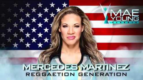 WWE MYC 2018 Mercedes Martinez出场音乐Reggaeton Generation