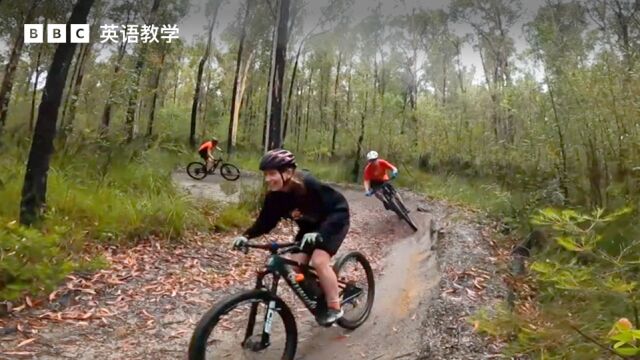 BBC英语大破解:听澳大利亚山地自行车爱好者们描述林间骑行的乐趣