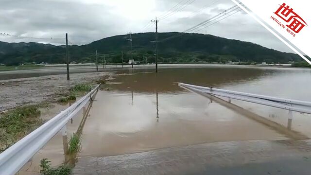 日本熊本县遭暴雨袭击:洪水泛滥大片农田被淹 超36万人收到避难通知