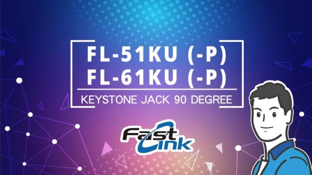 FastLinkcabsys荣阳布线FL51KU (P)FL61KU (P)用户端90度非屏蔽信息模块安装视频