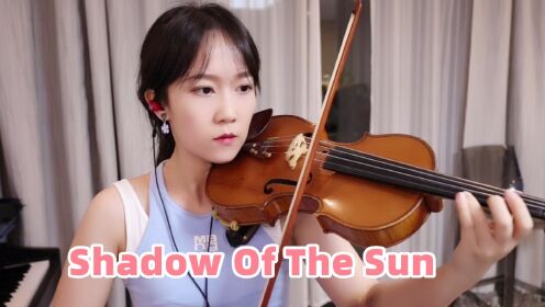 揉揉酱小提琴演奏 Max Elto - 《Shadow Of The Sun》小提琴版 自制小提琴谱
