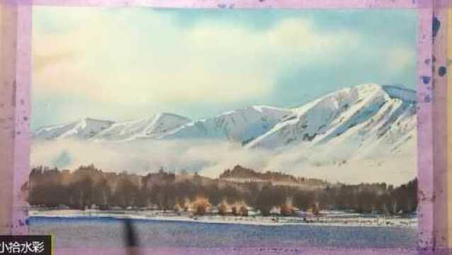 静静的雪山水彩风景,小拾君的绘画视频