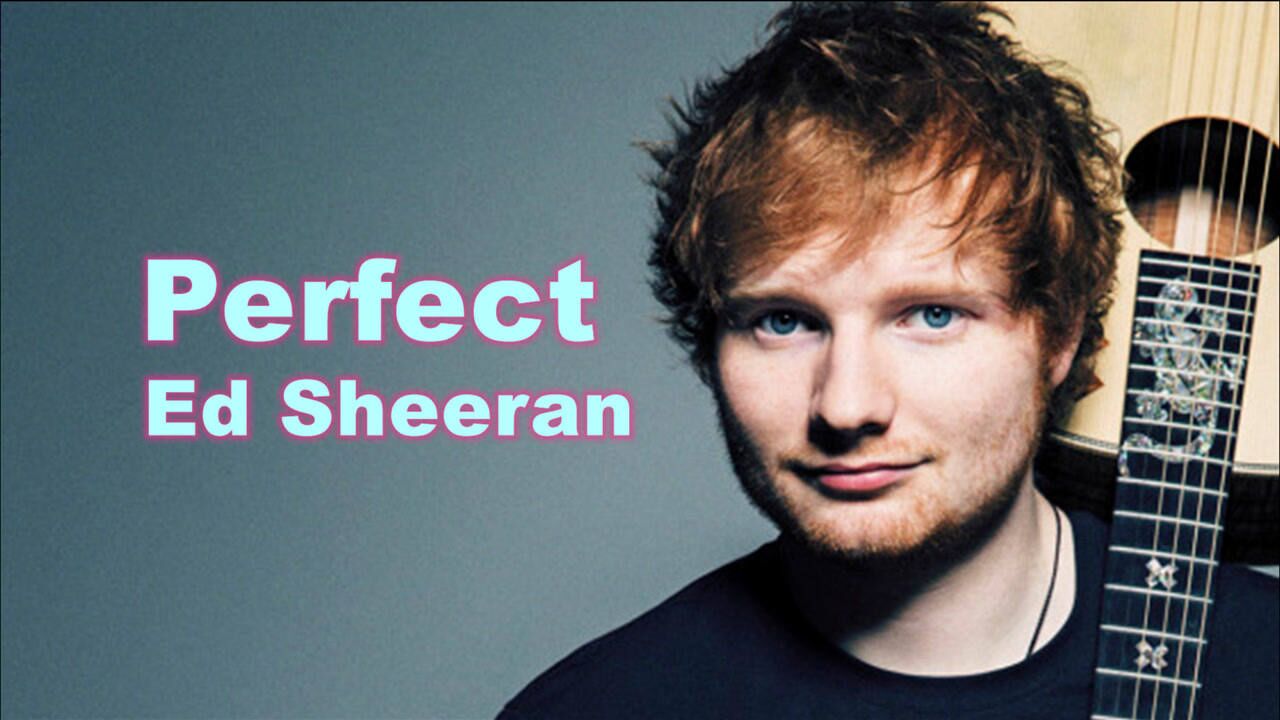 艾德希兰ed sheeran《perfect(完美无瑕)》超好听万人大合唱现场
