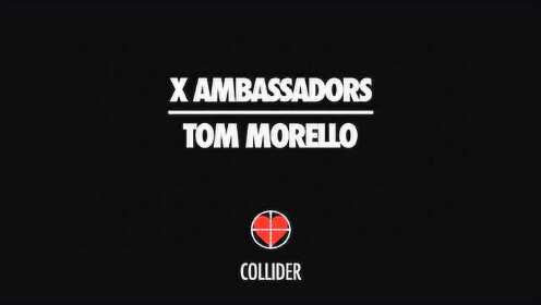 X Ambassadors、Tom Morello《Collider》音频版