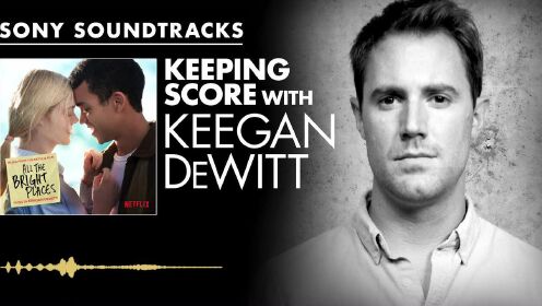 Keeping Score with Keegan DeWitt(All the Bright Places)