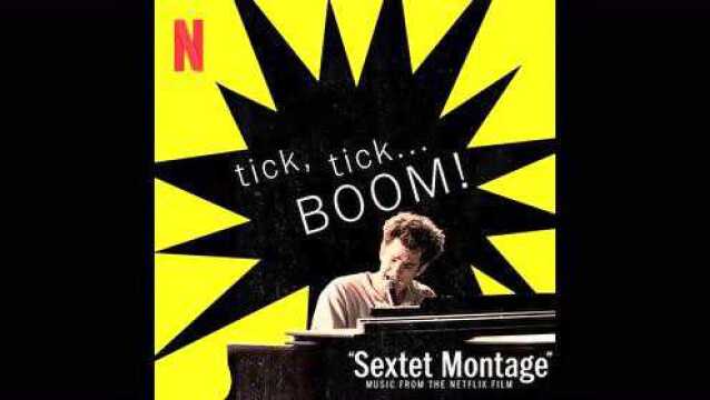 Sextet Montage | tick, tick... BOOM!(Music from the Netflix Film)