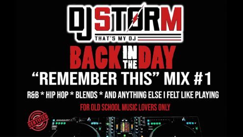 DJ STORM BACK IN THE DAY REMEMBER THIS MIX #1