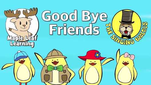 Goodbye Friends  Goodbye Song for Kids