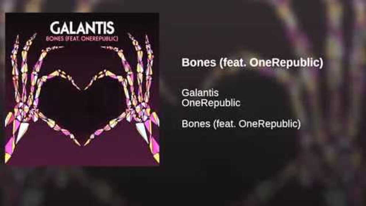 OneRepublic联手Galantis最新单曲Bones全曲试听腾讯视频