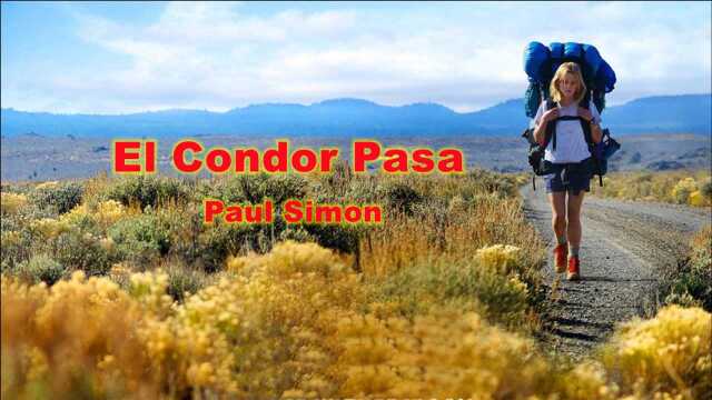 电影《走出荒野》插曲保罗ⷨ忨’™《山鹰之歌El Condor Pasa》