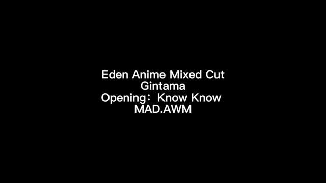 Gintama「AMV」 Opening Know Know