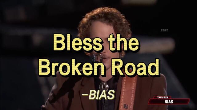 BIAS演唱《Bless the Broken Road》动人心弦