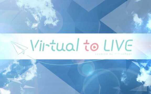 Virtual to LIVE  covered by VirtuaReal