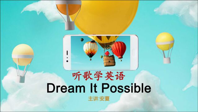 听歌学英语丨《Dream It Possible》:有梦就要大胆,勇敢去追!