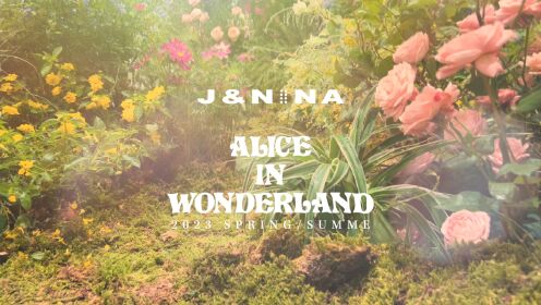 J&NINA｜23SS Alice in Wonderland《愛麗絲夢遊奇境》
