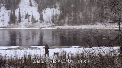 西伯利亚腹地猎人的生活记录，音乐和解说都很棒