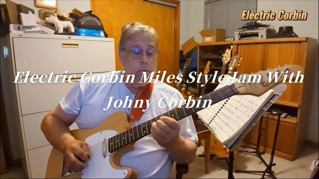 Electric Corbin Miles Style Jam with Johnny Corbin