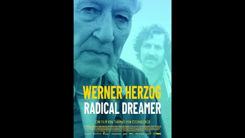 《WERNER HERZOG：RADICAL DREAMER》TRAILER  《沃纳.赫尔佐格：激进梦想家》预告片 2022
