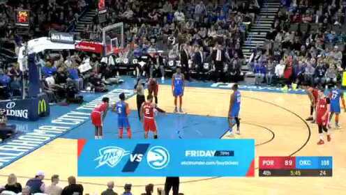 《NBA全场回放》【原声回放】开拓者vs雷霆第4节 保罗连线诺埃尔空接暴扣