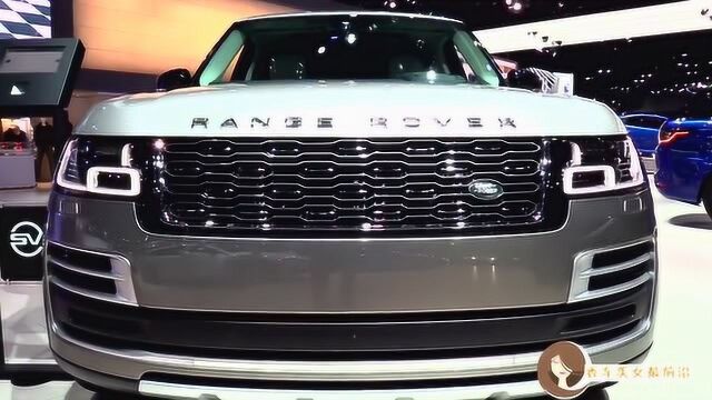 2018款路虎揽胜SVAutobiography,内饰富丽堂皇,商业大佬理想座驾