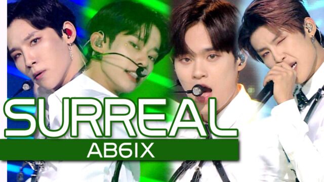 《人气歌谣》少年们变得更加成熟!AB6IX《SURREAL》