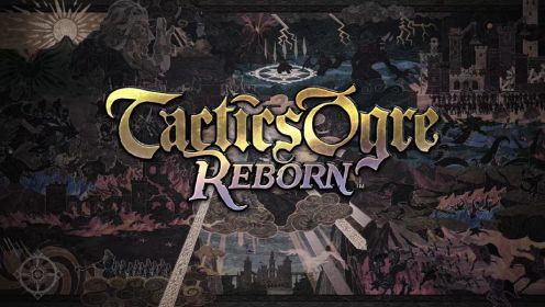 《皇家骑士团 重生/Tactics Ogre: Reborn》游戏宣传视频