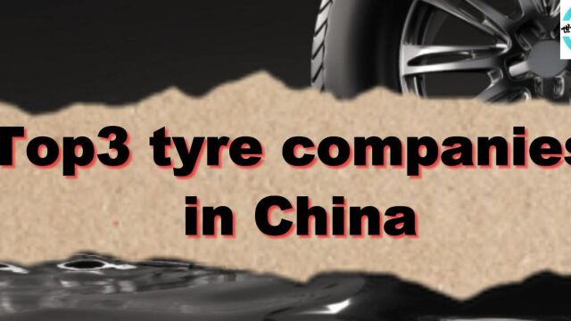 top3 tyre companies in China