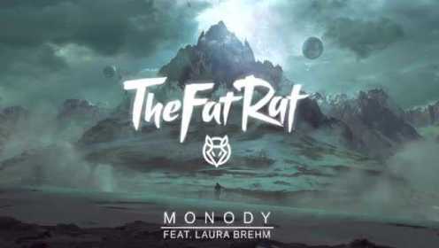 TheFatRat《Monody》(feat. Laura Brehm)