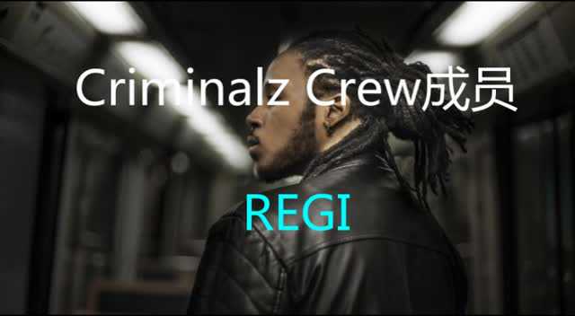 criminalzcrew成员regi