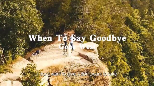 【When To Say Goodbye】当你还能承受,永远不要说放弃