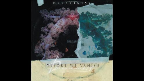 Dreariness - Before We Vanish
