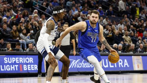 《NBA全场集锦》【集锦】独行侠106-116森林狼 爱德华兹27+13+9东契奇19+6+7&遭驱逐